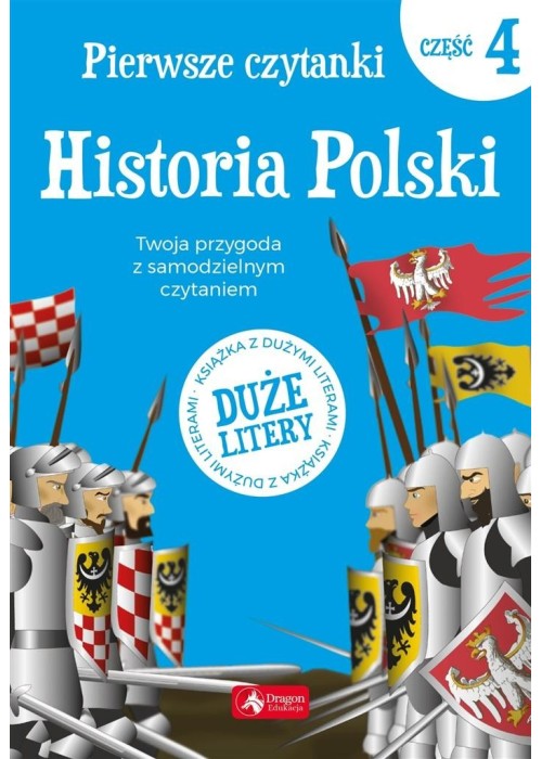 Pierwsze czytanki cz.4 Historia Polski