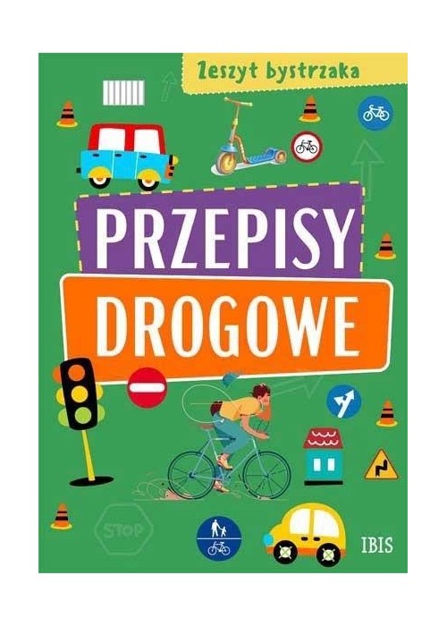 Zeszyt bystrzaka. Przepisy drogowe