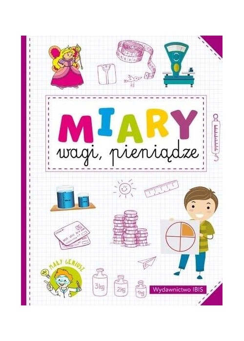 Mały geniusz. Miary, wagi, pieniądze