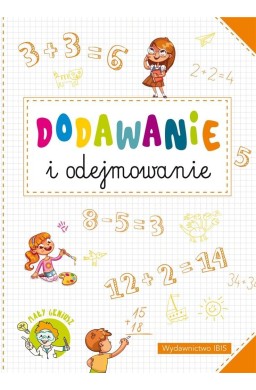 Mały geniusz. Dodawanie i odejmowanie