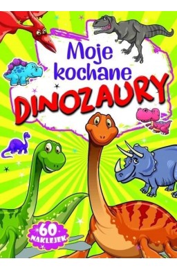 Moje kochane dinozaury