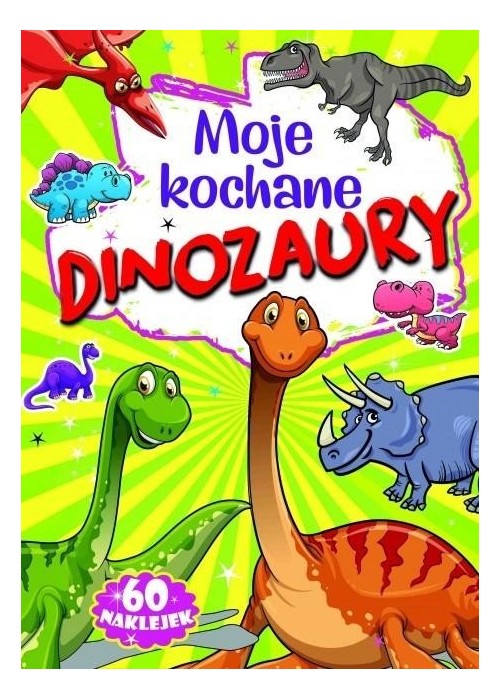 Moje kochane dinozaury