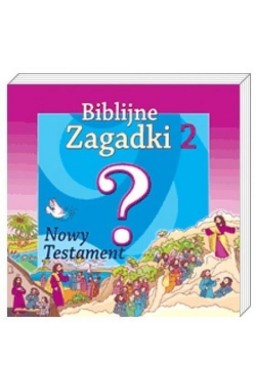 Biblijne zagadki cz.2 Nowy Testament