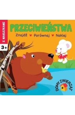 Przeciwieństwa. Domy zwierząt