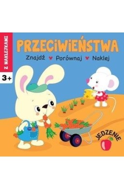 Przeciwieństwa. Jedzenie