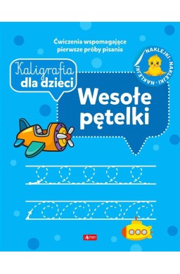 Kaligrafia dla dzieci. Wesołe pętelki