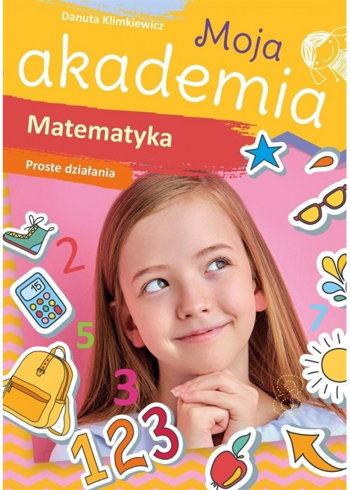 Moja akademia. Matematyka. Proste działania