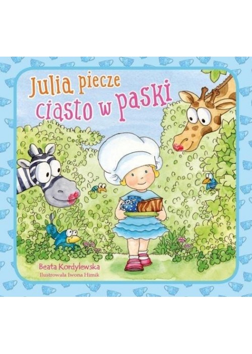 Julia piecze ciasto w paski