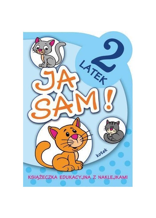 Ja sam! - 2 latek. Kotek