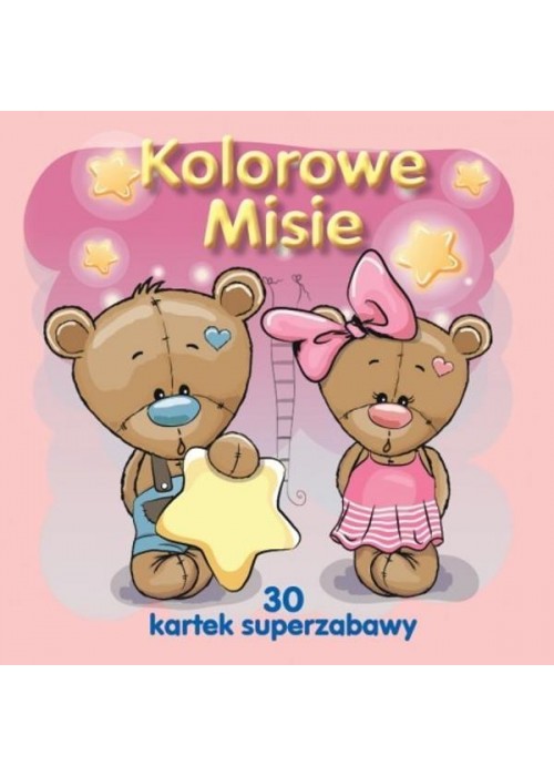 Kolorowe misie. 30 kartek superzabawy