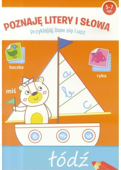 Przyklejaj, baw się i ucz -Poznaję literki i słowa