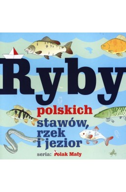 Ryby polskich stawów, rzek i jezior