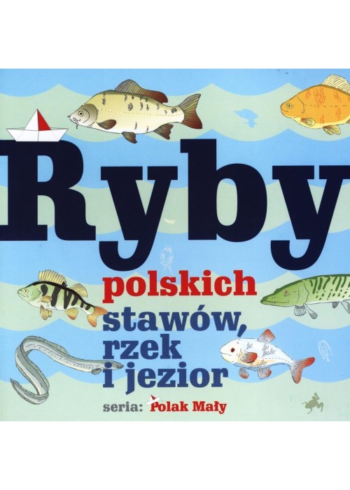 Ryby polskich stawów, rzek i jezior