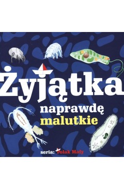 Żyjątka naprawdę malutkie