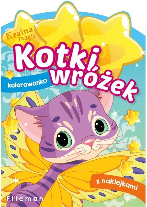 Kraina magii. Kotki wróżek. Filemon