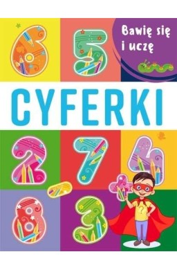 Bawię się i uczę. Cyferki