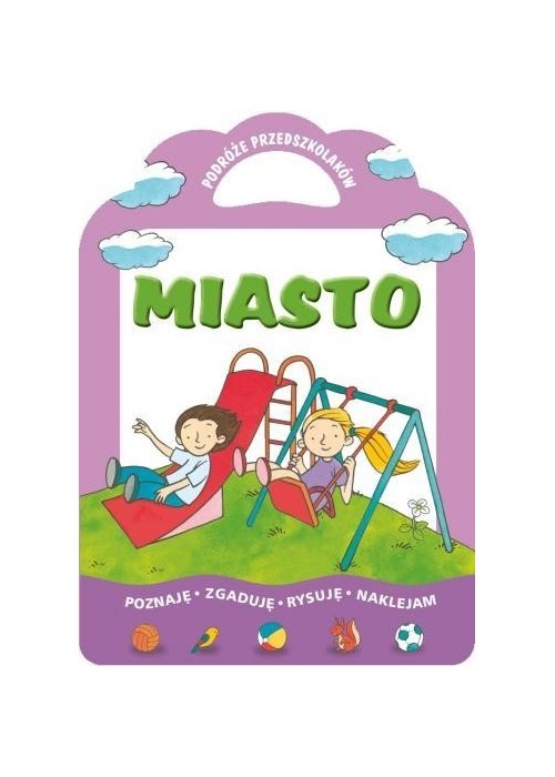 Miasto - Podróże przedszkolaków Miasto - Podróże przedszkolaków