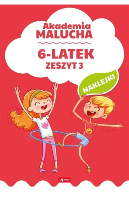 Akademia malucha dla 6-latka. Zeszyt 3