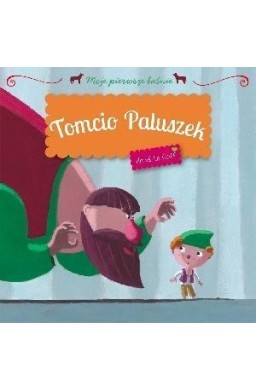 Moje pierwsze baśnie - Tomcio Paluszek