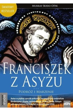 Franciszek z Asyżu. Podróż i marzenie