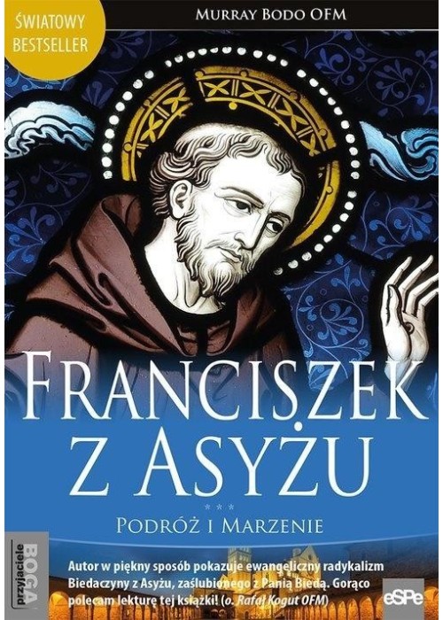 Franciszek z Asyżu. Podróż i marzenie