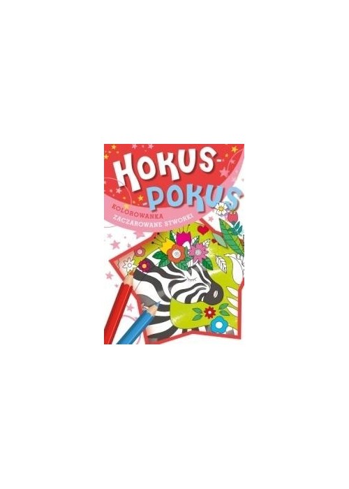 Hokus-pokus. Zaczarowane stworki