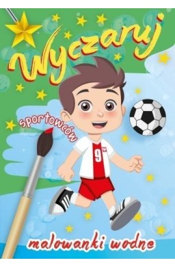 Malowanka wodna. Wyczaruj sportowców