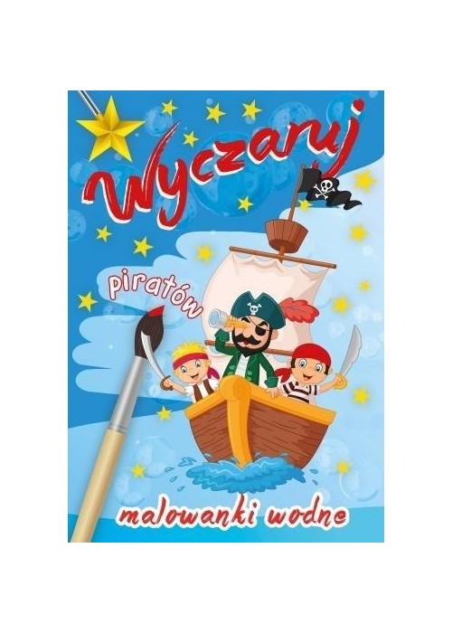 Malowanka wodna. Wyczaruj piratów