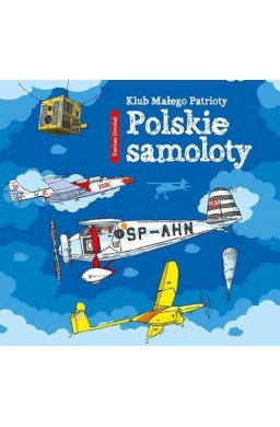 Klub Małego Patrioty. Polskie samoloty