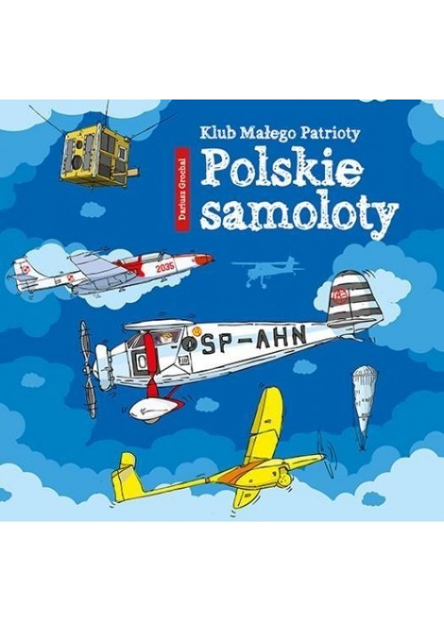 Klub Małego Patrioty. Polskie samoloty