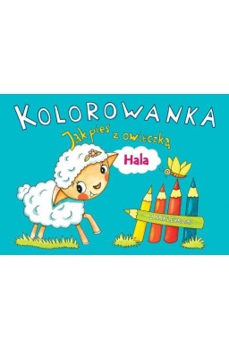 Kolorowanka. Jak pies z owieczką. Hala