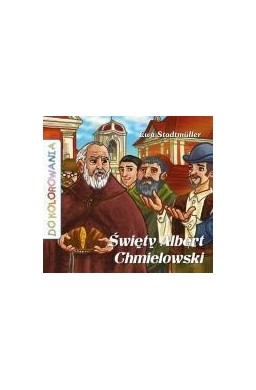 Do kolorowania - Święty Albert Chmielowski