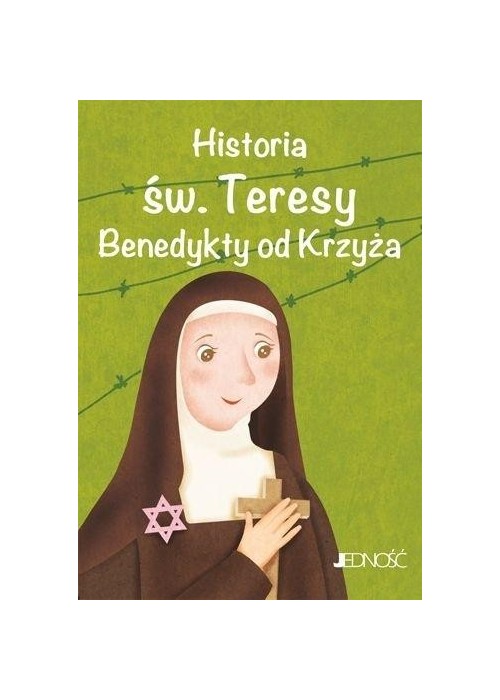 Historia św. Teresy Benedykty od Krzyża