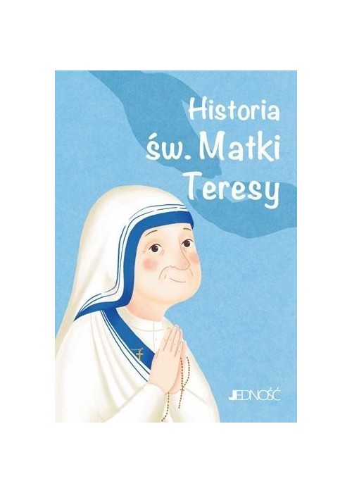 Historia św. Matki Teresy