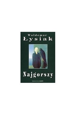 Najgorszy - Waldemar Łysiak