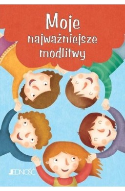 Moje najważniejsze modlitwy
