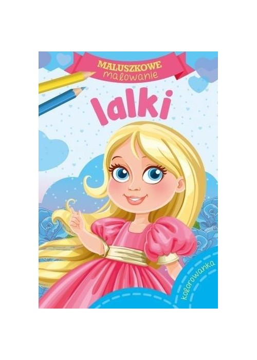 Maluszkowe malowanie. Lalki