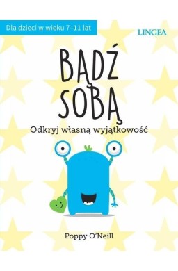 Bądź sobą. Odkryj własną wyjątkowość