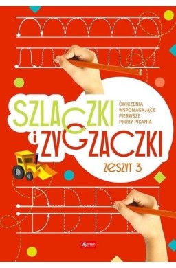 Szlaczki i zygzaczki. Zeszyt 3