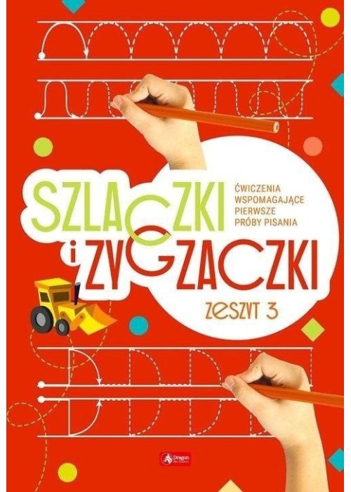 Szlaczki i zygzaczki. Zeszyt 3