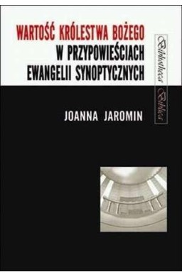 Wartość Królestwa Bożego w przypowieściach...