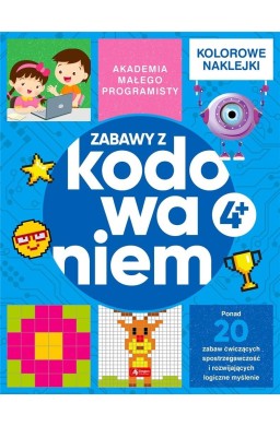 Akademia małego programisty. Zabawy z kodowaniem