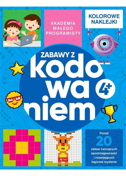 Akademia małego programisty. Zabawy z kodowaniem