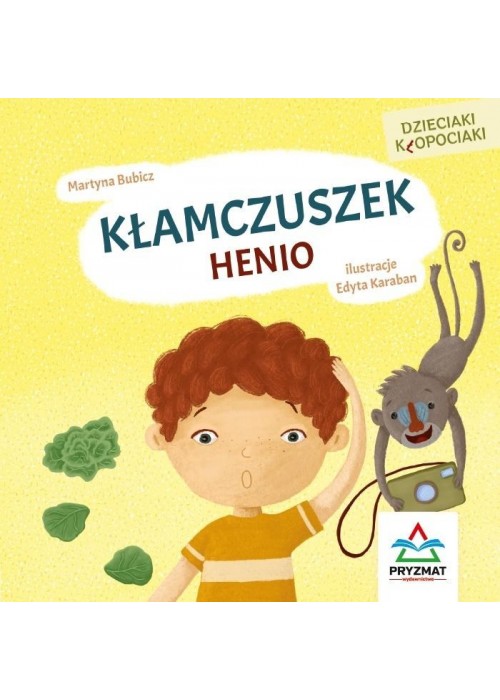 Dzieciaki kłopociaki. Kłamczuszek Henio