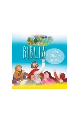 Biblia dla małych rączek JEDNOŚĆ
