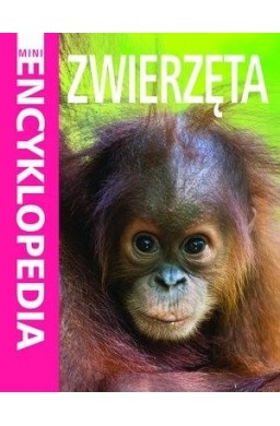 Mini Encyklopedia Zwierzęta