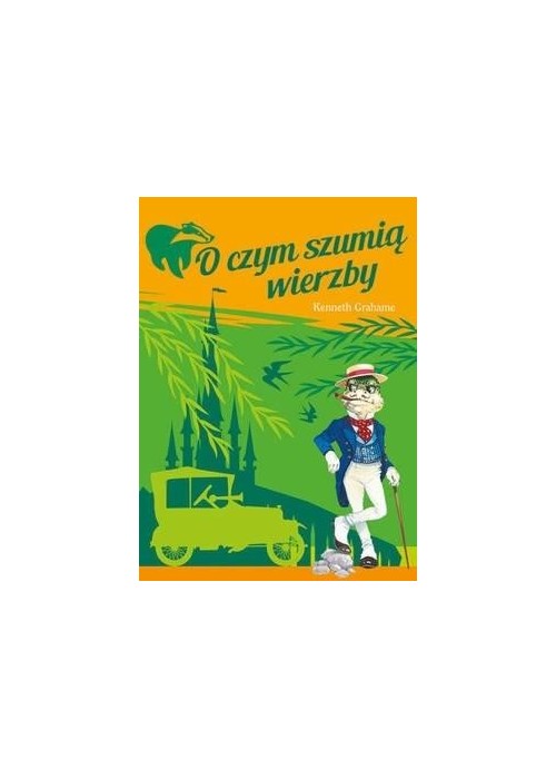 O czym szumią wierzby