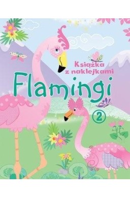 Książka z naklejkami. Flamingi 2