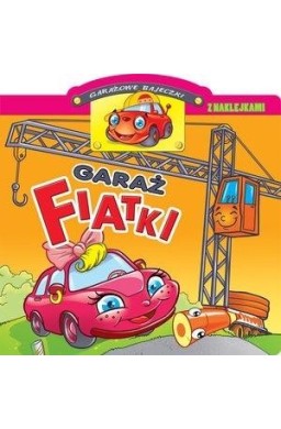 Garażowe bajeczki. Garaż Fiatki