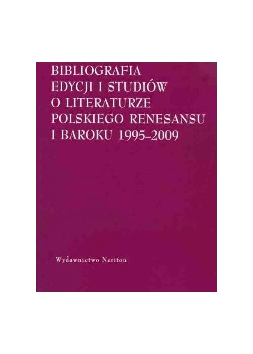 Bibliografia edycji i studiów o literaturze..